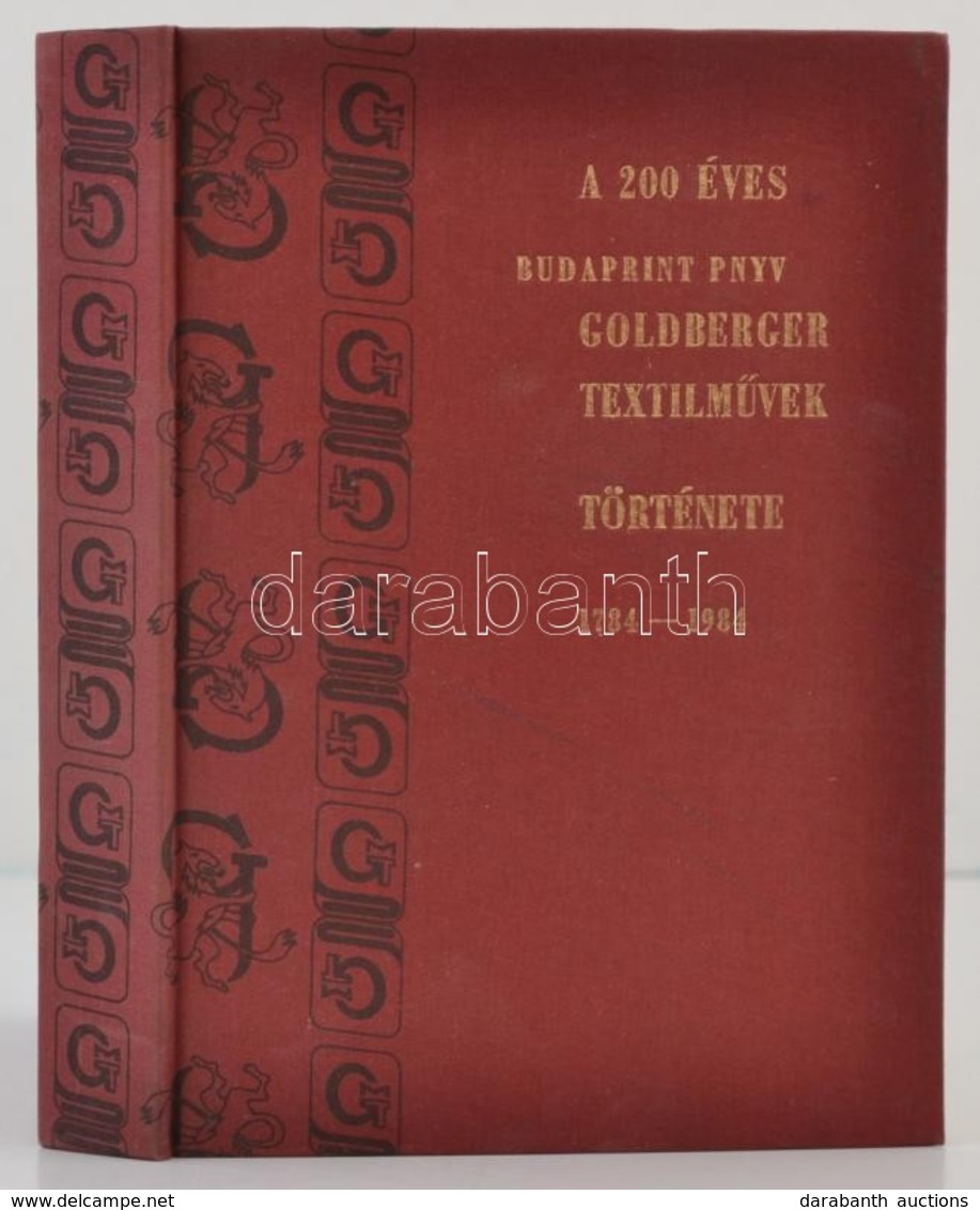 Dr. Geszler Ödön: A 200 éves Budaprint PNYV Goldberger Textilm?vek Története 1784-1984. Bp.,1984, Budaprint PNYV Goldber - Non Classés