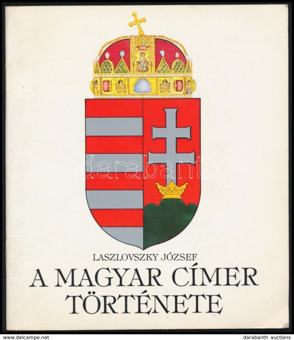 Laszlovszky József: A Magyar Címer Története. Budapest, Egyetemi Nyomda, 1990. - Ohne Zuordnung