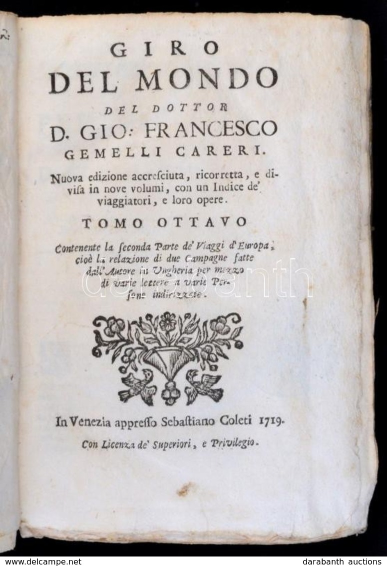 Giovanni Francesco Gemelli Careri: Giro Del Mondo Del Dottor D. Gio. Francesco Gemelli Careri. Tomo Ottavo. Contente La  - Non Classés