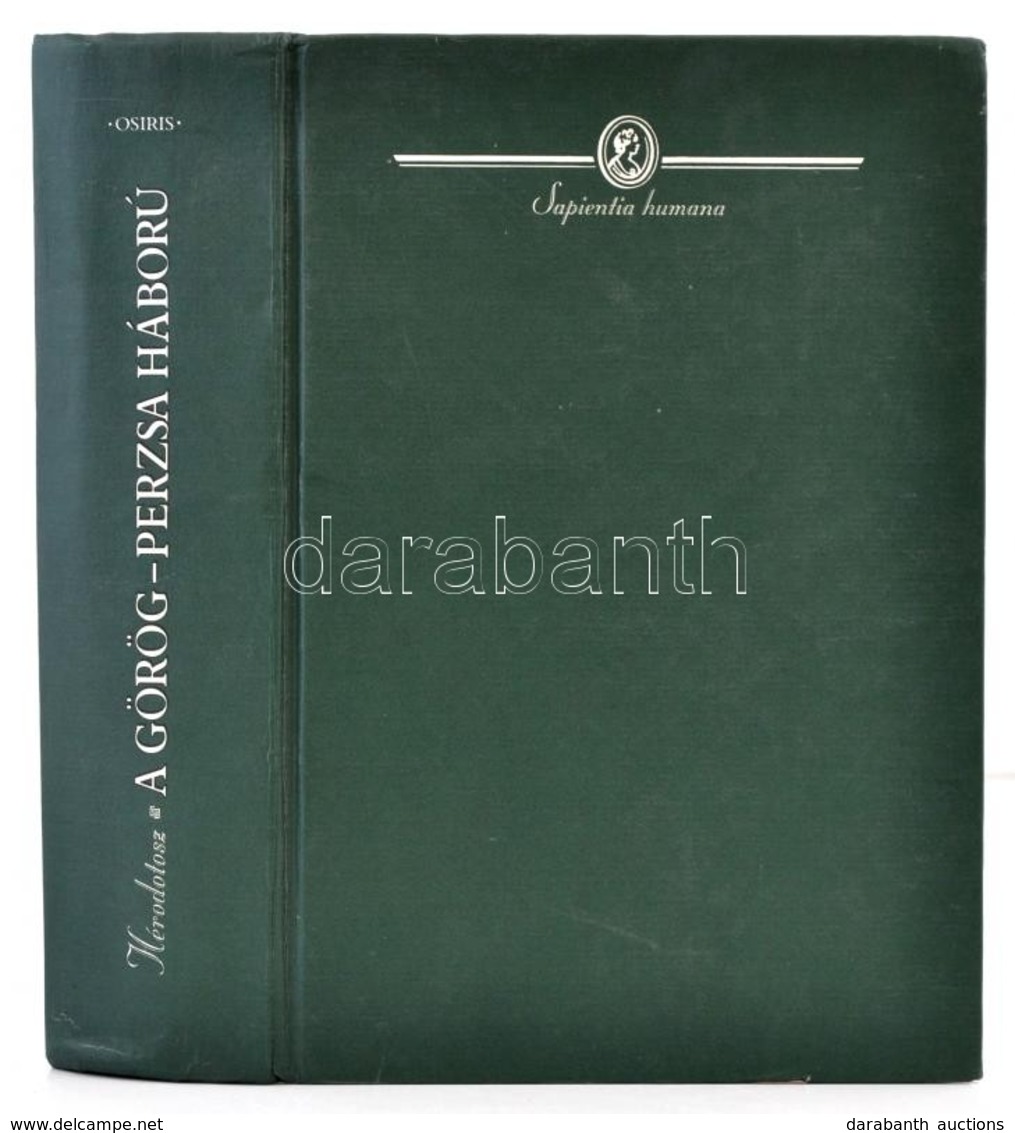 Hérodotosz: A Görög-perzsa Háború. Sapientia Humana. Fordította: Muraközi Gyula. A Jegyzeteket Gy?ry Hedvig és Hegyi Dol - Ohne Zuordnung