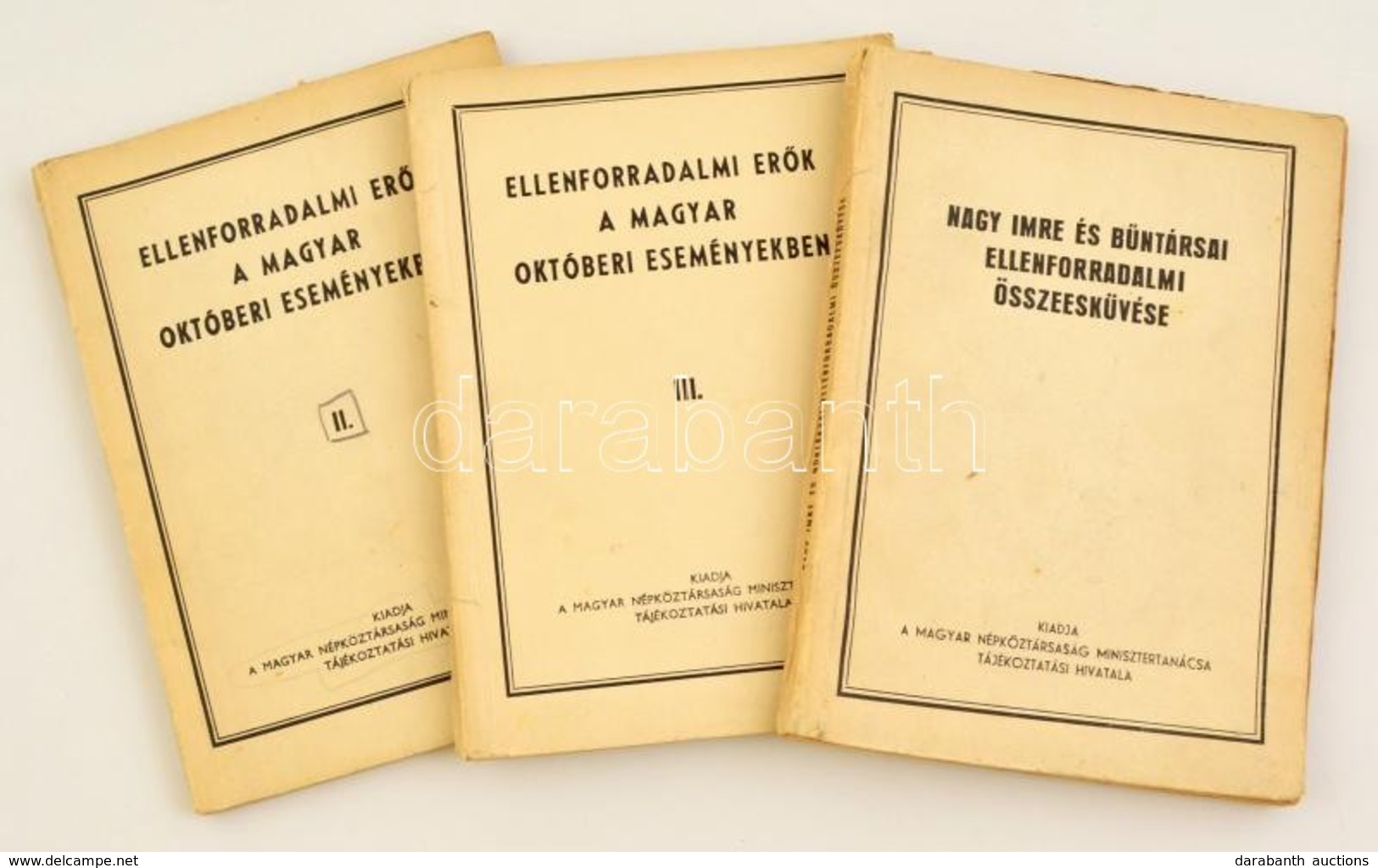 Nagy Imre és B?ntársai Ellenforradalmi összeesküvése. Bp., é.n., Magyar Népköztársaság Minisztertanácsa Tájékoztatási Hi - Non Classés