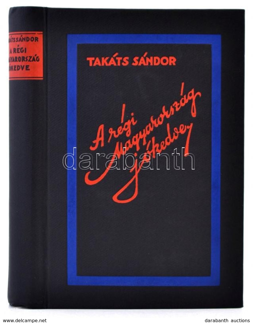 Takáts Sándor: A Régi Magyarország Jókedve. Bp.,[1929], Athenaeum. Második Kiadás. Kiadói Festett Egészvászon Sorozatköt - Zonder Classificatie