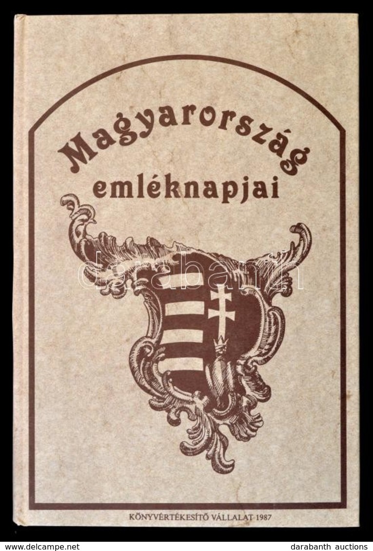 Kerékgyártó Árpád: Magyarország Emléknapjai. Bp., 1987, Könyvértékesít? Vállalat. Kiadói Kartonált Papírkötés. - Zonder Classificatie