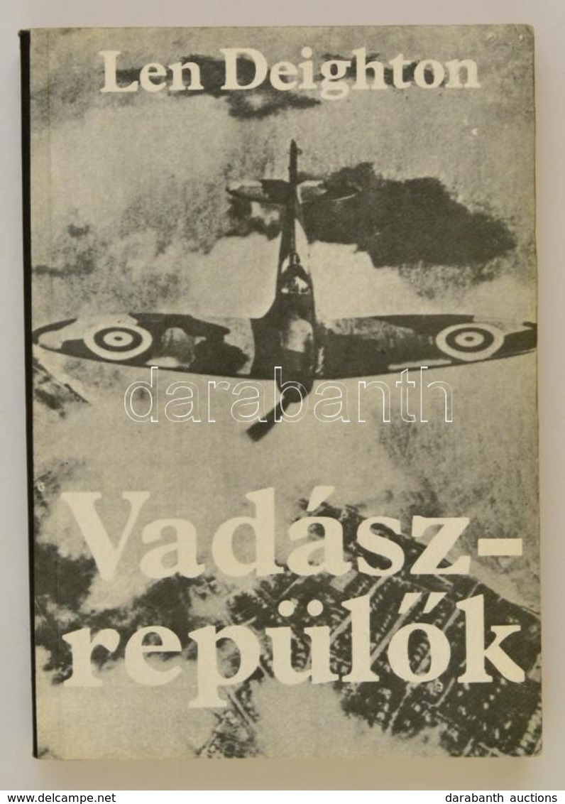 Len Deighton: Vadászrepül?k. Európa Könyvkiadó, 2013 - Non Classificati