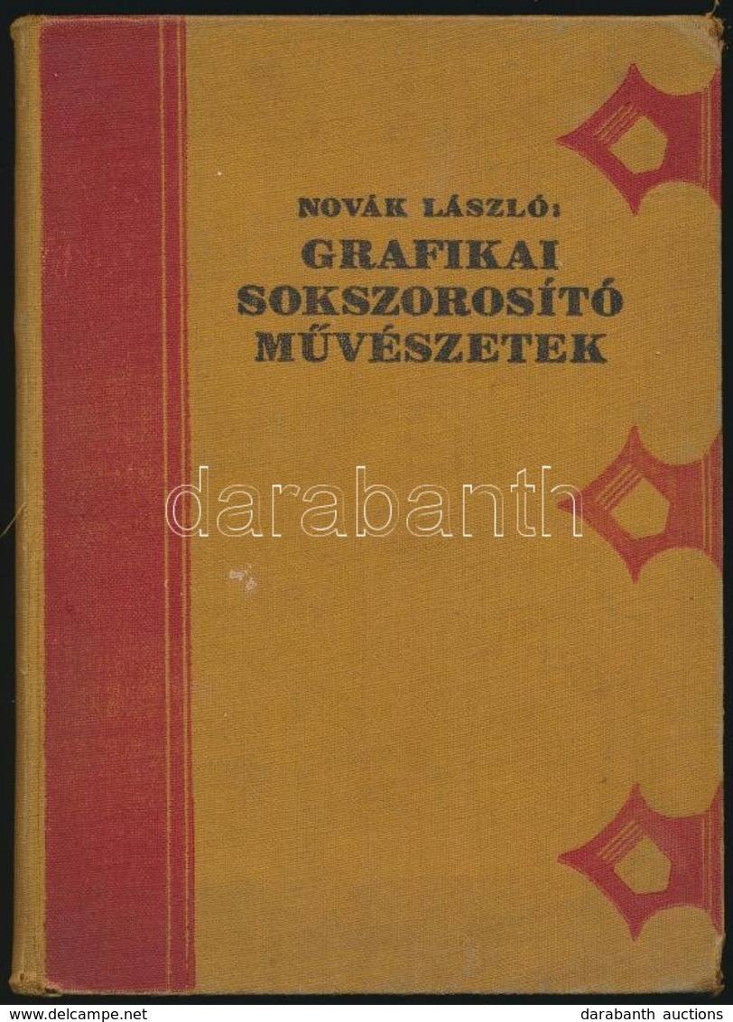 Novák László: Grafikai Sokszorosító M?vészetek. Bp, 1925, Világosság. Kiadói Egészvászon Kötésben, Jó állapotban - Non Classés