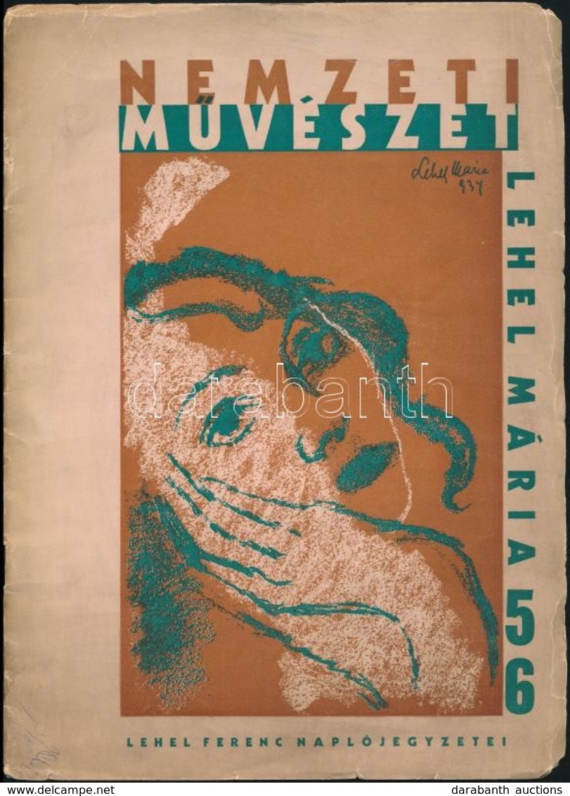 Nemzeti M?vészet - Lehel Ferenc Naplójegyzetei 5-6. Lehel Mária. (Bp.,1934, Hungária Hírlapnyomda Rt.), 65-85 P. Fekete- - Zonder Classificatie