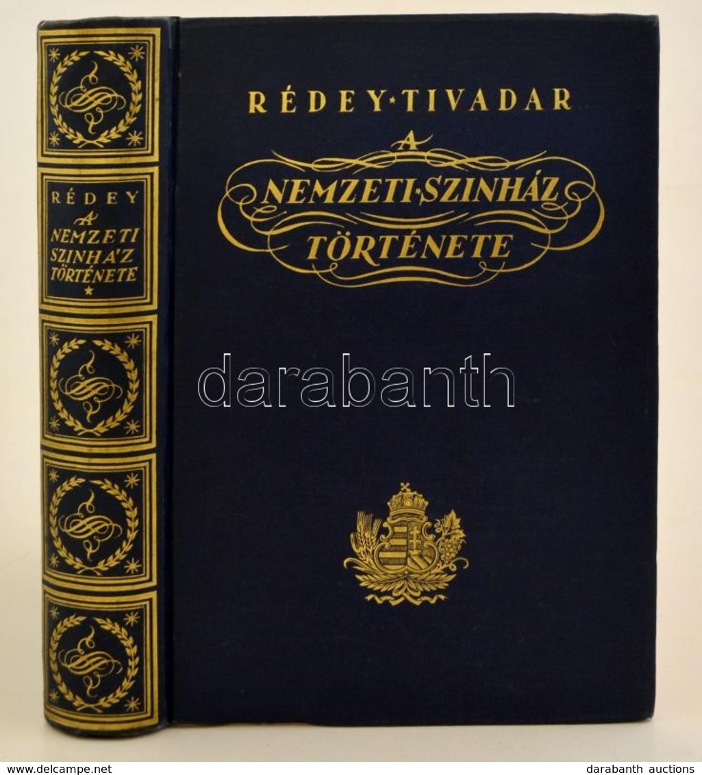 Rédey Tivadar: A Nemzeti Színház Története. Az Els? Félszázad. Budapest, 1937, Királyi Magyar Egyetemi Nyomda, 405 P. Ki - Non Classés