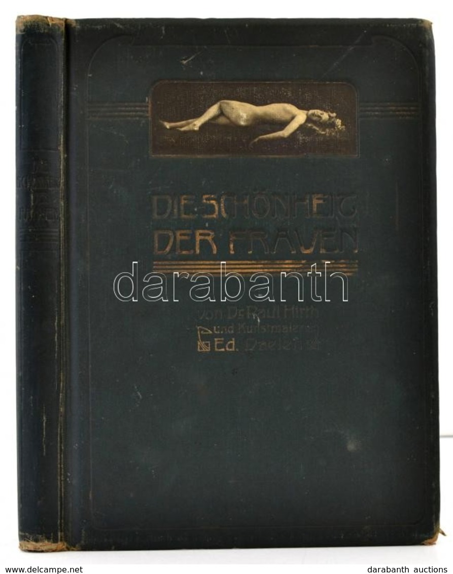 Die Schönheit Der Frauen. Szerk.: Dr. Paul Hirth, Eduard Daelen. Stuttgart, [1890], Hermann Schmidt's Verlag, 4. Sztl. L - Zonder Classificatie