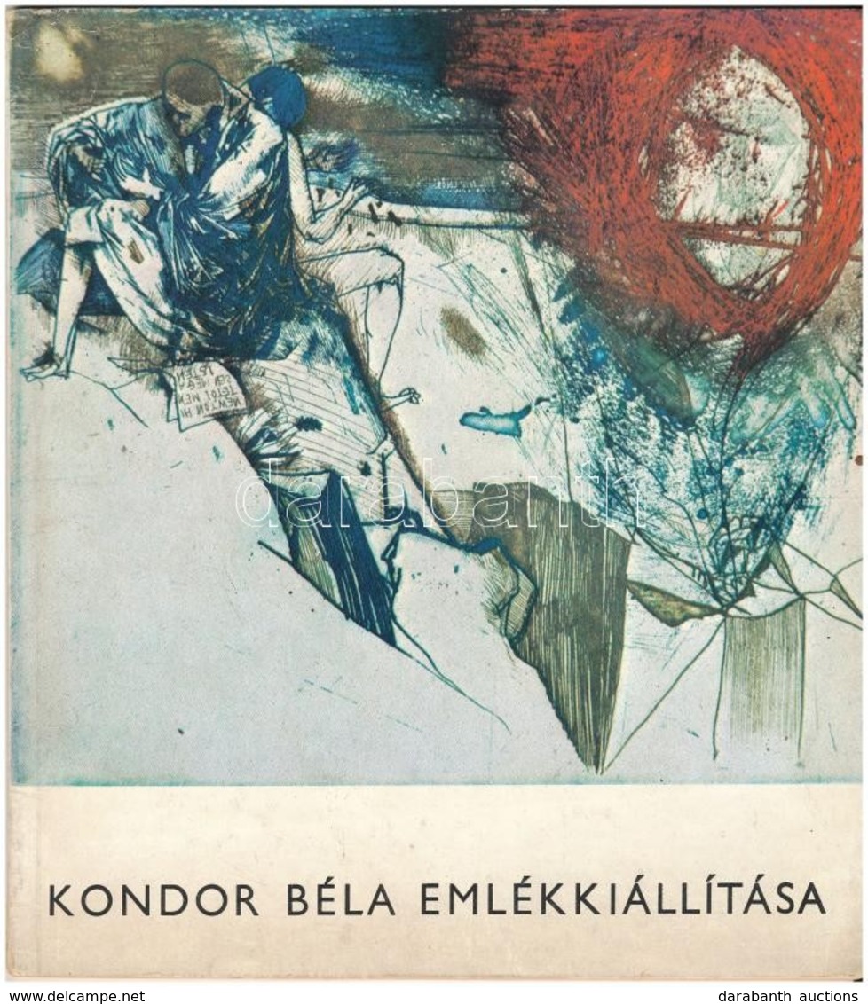 Kondor Béla Emlékkiállítása. Tihanyi Múzeum, 1973, Veszprém Megyei Múzeumi Igazgatóság. Papírkötés, Jó állapotban. - Zonder Classificatie