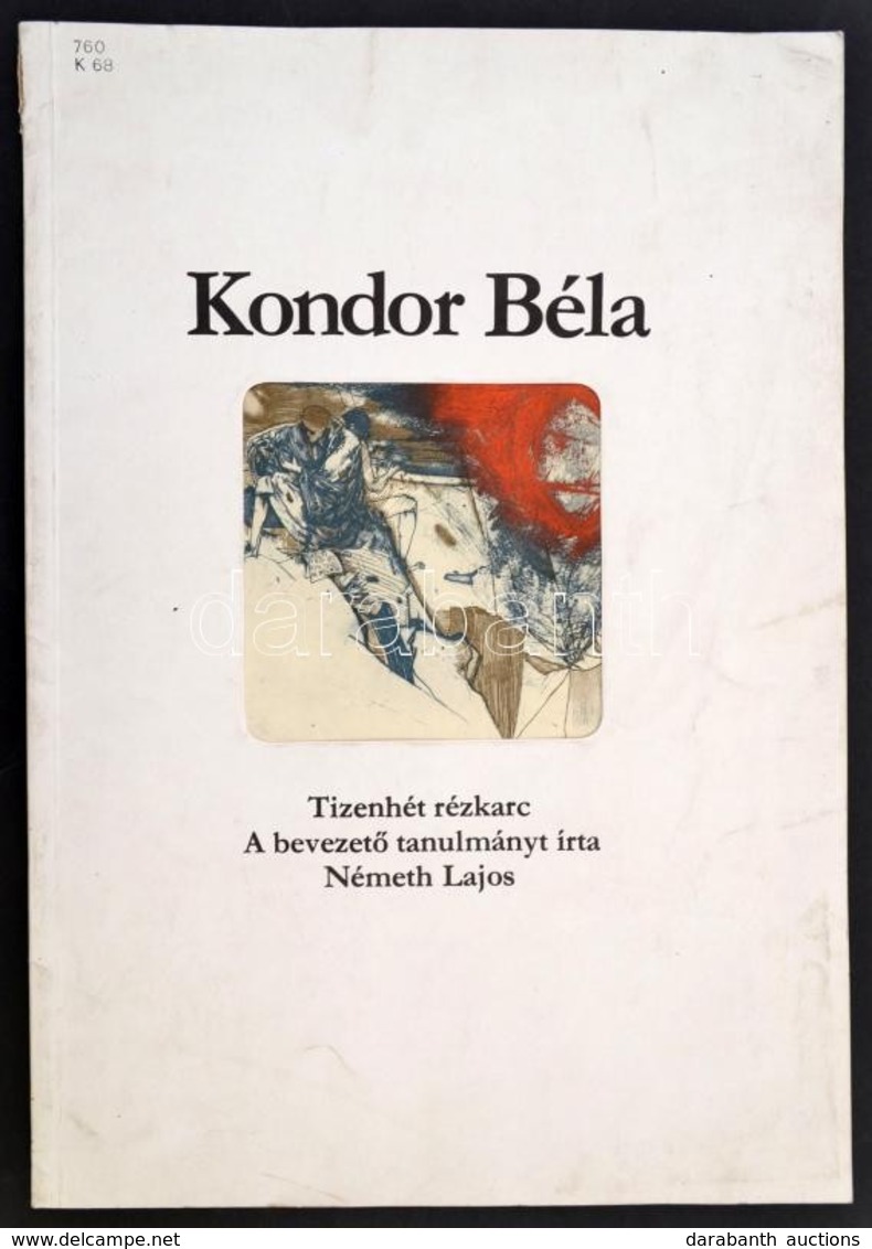 Kondor Béla - Tizenhét Rézkarc. A Bevezet? Tanulmányt írta Németh Lajos Bp., 1980 Corvina 42x30 Cm - Zonder Classificatie