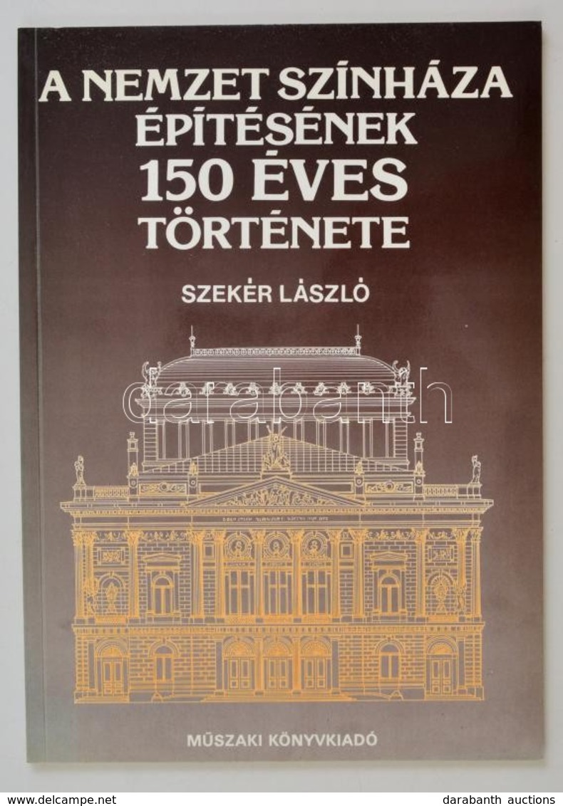 Szekér László: A Nemzet Színháza építésének 150 éves Története. Bp.,1987, M?szaki. Kiadói Papírkötés. - Unclassified