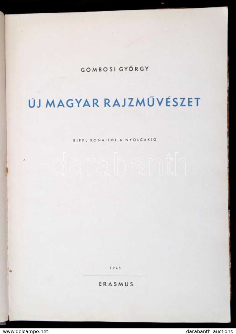 Gombosi György: Új Magyar Rajzm?vészet. Rippl Rónaitól A Nyolcakig. Bp., 1945, Erasmus. Kiadói Félvászon Kötésben, Megvi - Zonder Classificatie