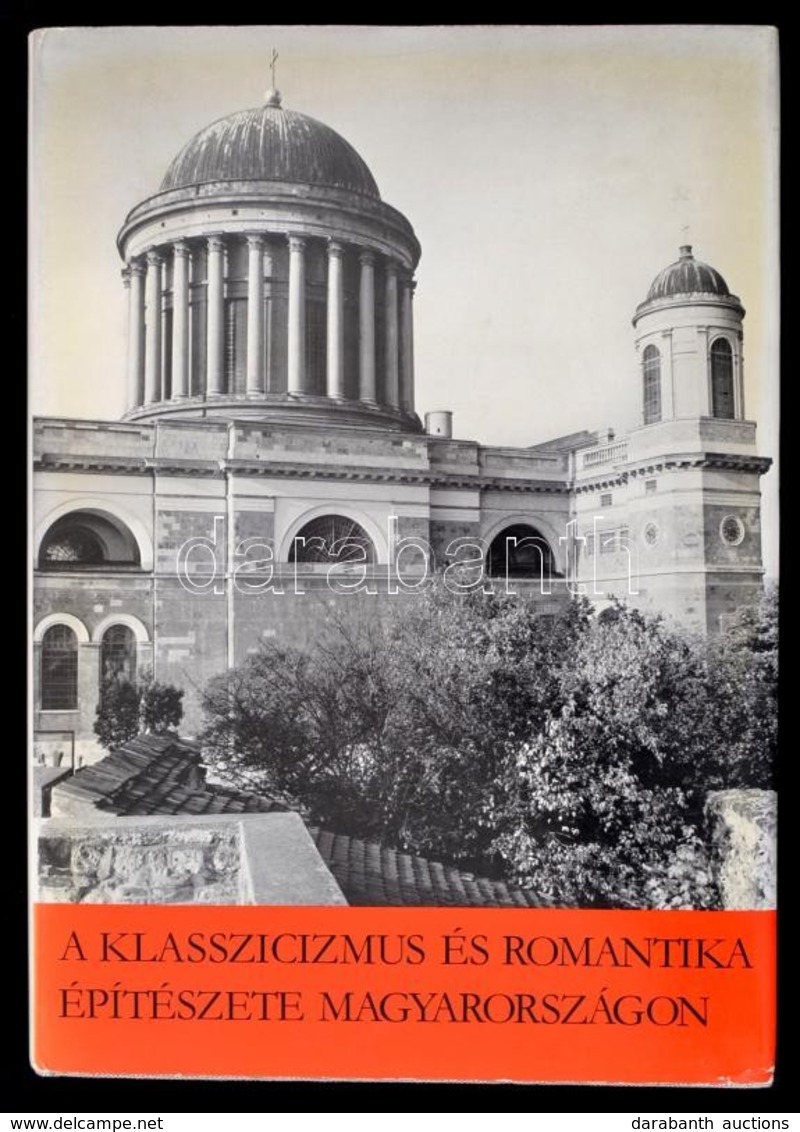 Zádor Anna: A Klasszicizmus és Romantika építészete Magyarországon. Bp., 1981. Magyar Helikon - Non Classés