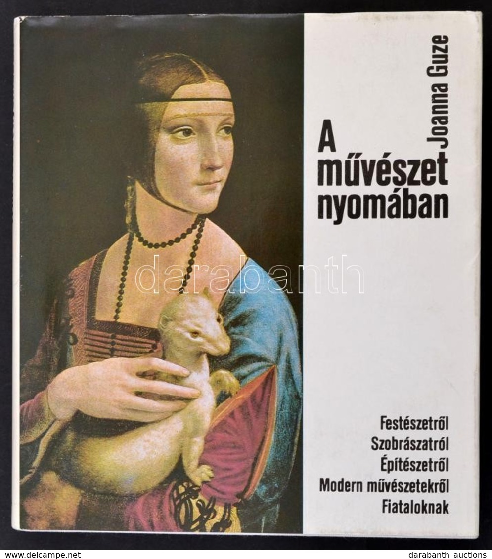 Joanna Guze: A M?vészet Nyomában. Fordította: Fejér Irén. Bp., 1978, Móra. Kiadói Egészvászon-kötés, Kiadói Papír Véd?bo - Unclassified