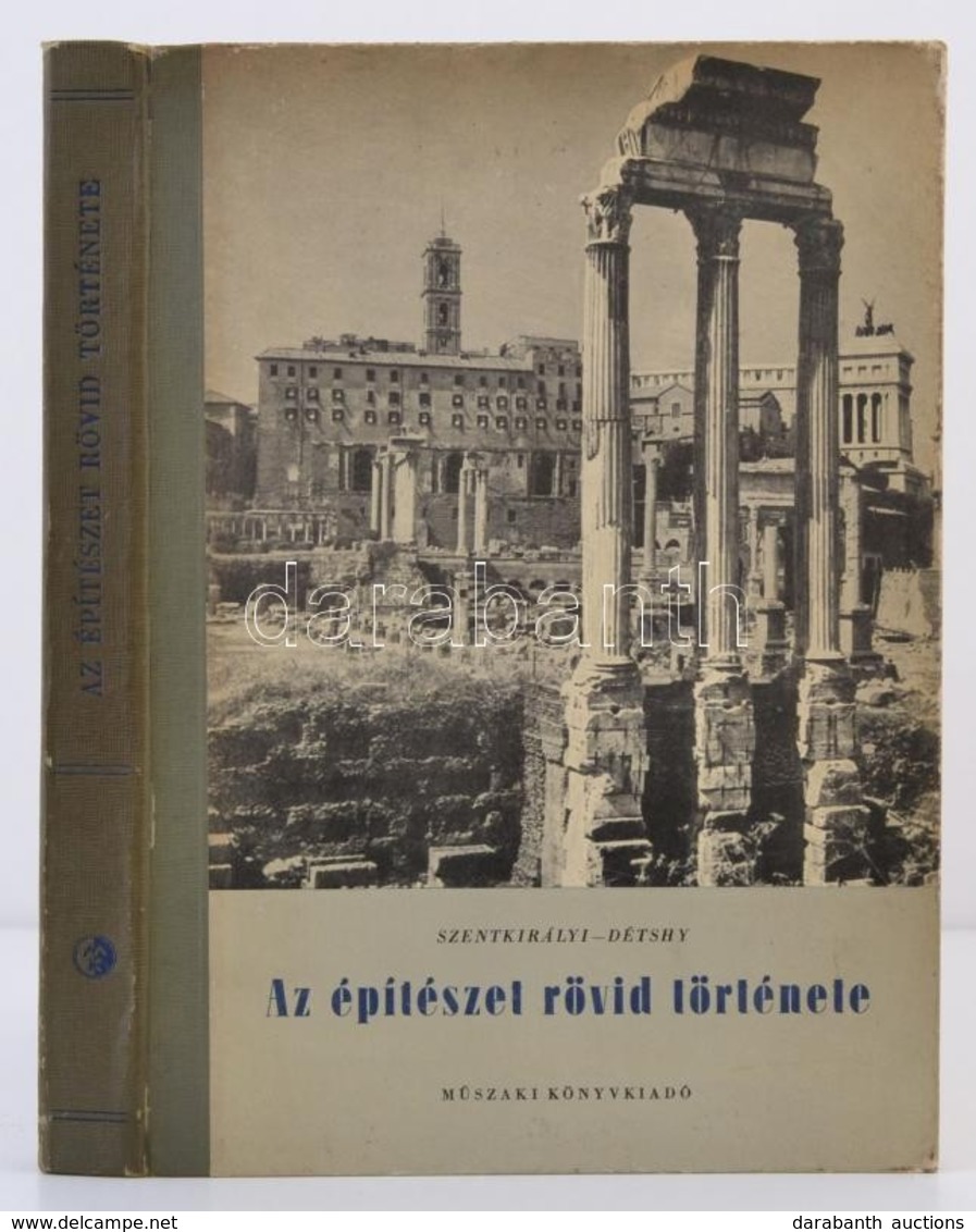 Szentkirályi Zoltán, Détshy Mihály: Az építészet Rövid Története. Bp., 1956, M?szaki Könyvkiadó. Kiadói Kissé Kopottas F - Unclassified