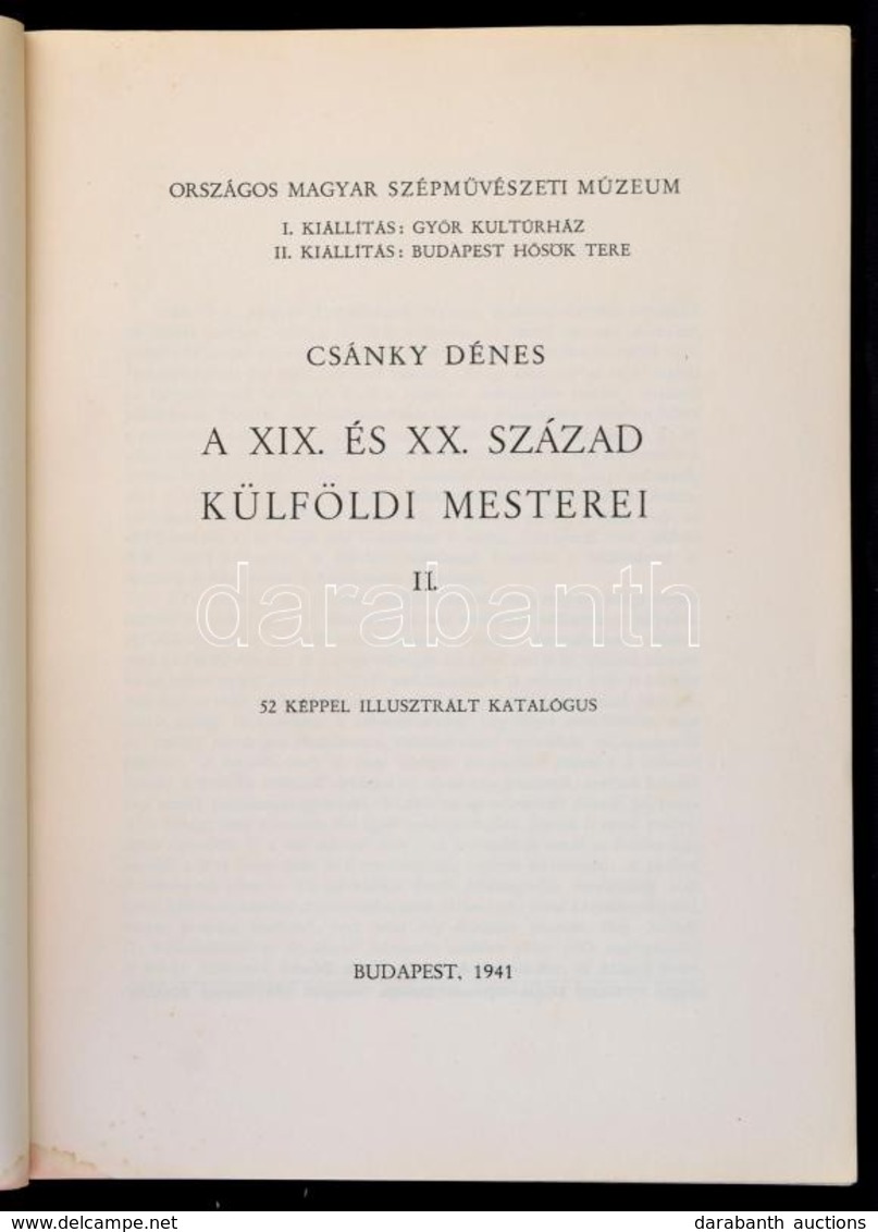 Csánky Dénes: A XIX. és XX. Század Külföldi Mesterei. 100 Képpel Illusztrált Katalógus. Budapest, 1939, Országos Magyar  - Non Classés