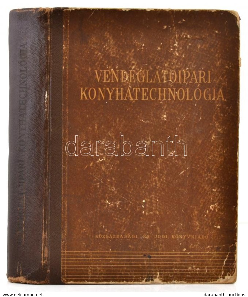 Vendéglátóipari Konyhatechnológia. Összeállította: Turós Emil. Bp.,1956, Közgazdasági és Jogi Könyvkiadó. Kiadói Félvász - Non Classés