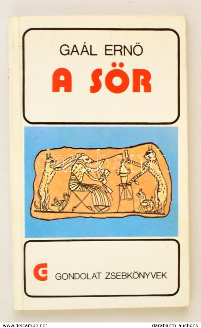 Gaál Ern?: A Sör. Sör Az ókori Egyiptomban és Mezopotámiában. Gondolat Zsebkönyvek. Bp.,1988, Gondolat. Kiadói Papírköté - Zonder Classificatie