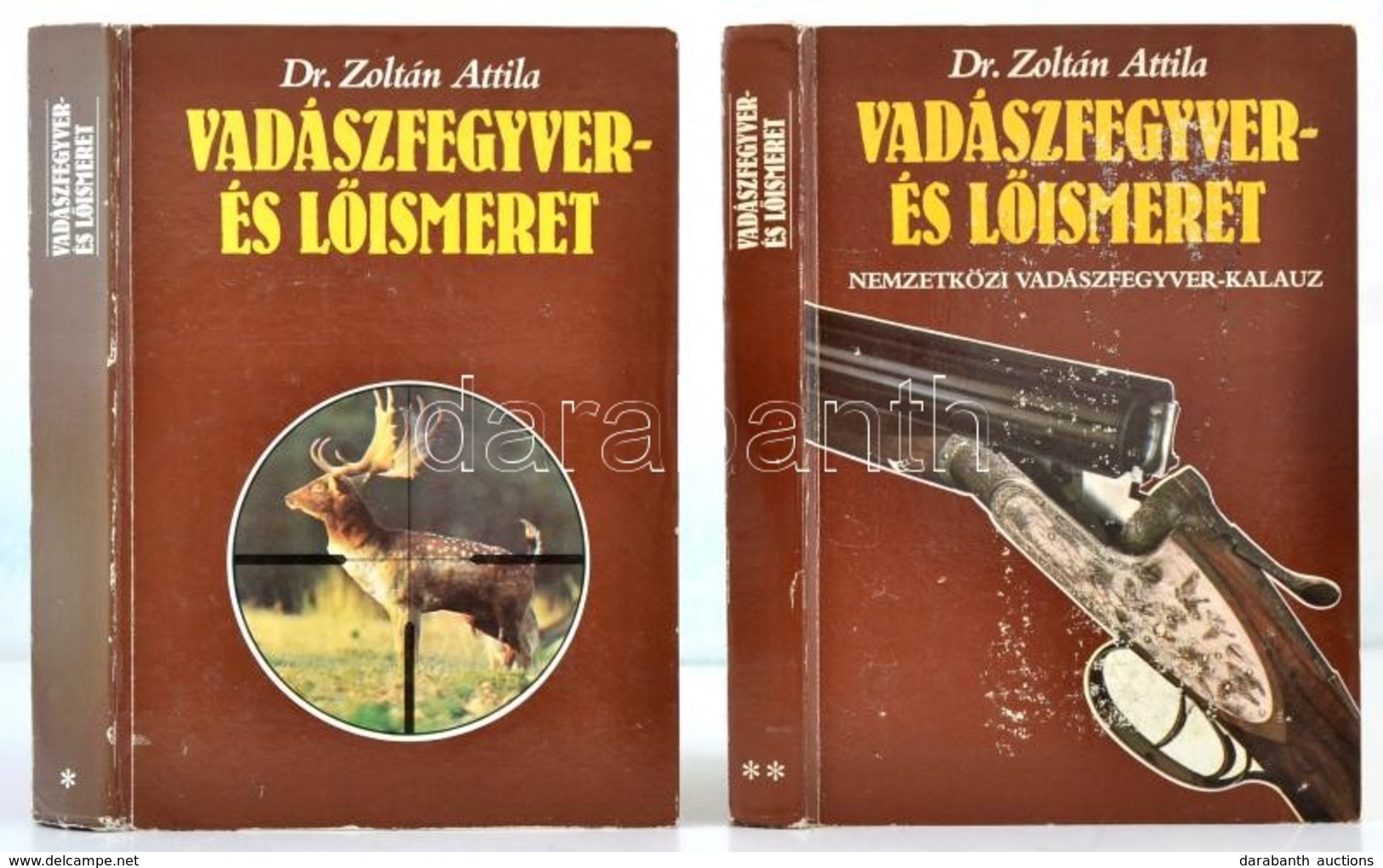 Dr. Zoltán Attila: Vadászfegyver- és L?ismeret. Nemzetközi Vadászfegyver-kalauz. 1-2. Köt. Bp., 1981, Mez?gazdasági Köny - Non Classificati