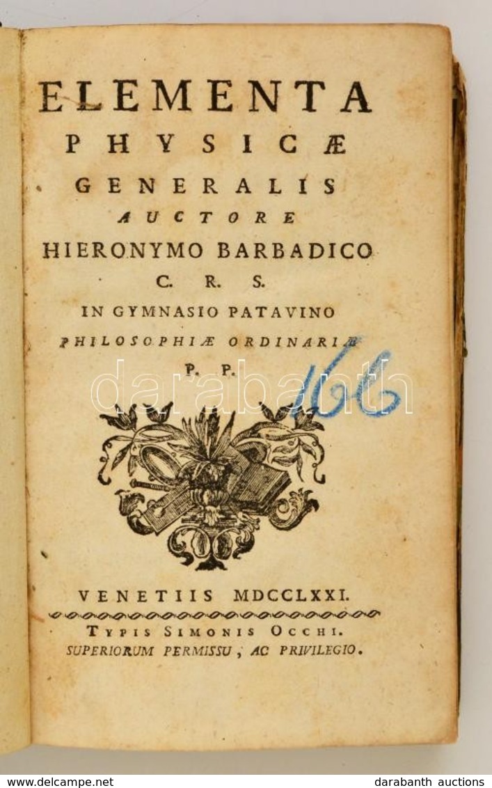 Elementa Physicae Generalis Auctore Hieronymo Barbadico C.r.s. In Gymnasio Patavino Philosophiae Ordinariae P.p. Venetii - Zonder Classificatie