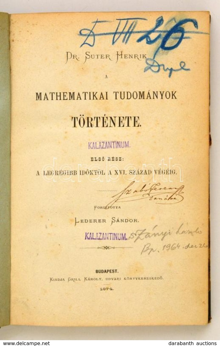 Suter Henrik, Dr.: A Matematikai Tudományok Története. Els? Rész: A Legrégibb Id?kt?l A XVI. Század Végéig. (Unicus!)
Bp - Non Classés