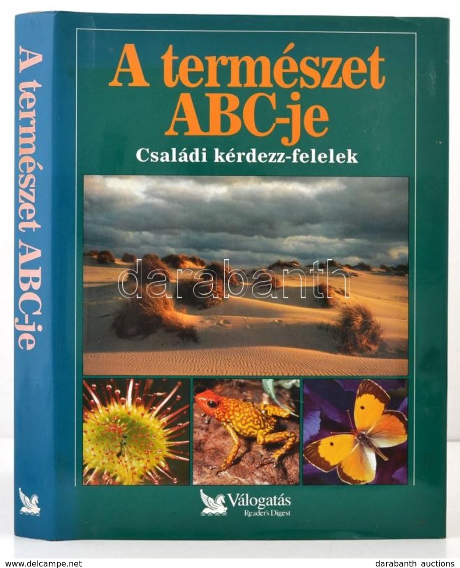 Garai Attila (szerk.): A Természet ABC-je. Családi Kérdezz-felelek. Bp., 1995, Reader's Digest Válogatás. Kiadói Kartoná - Ohne Zuordnung