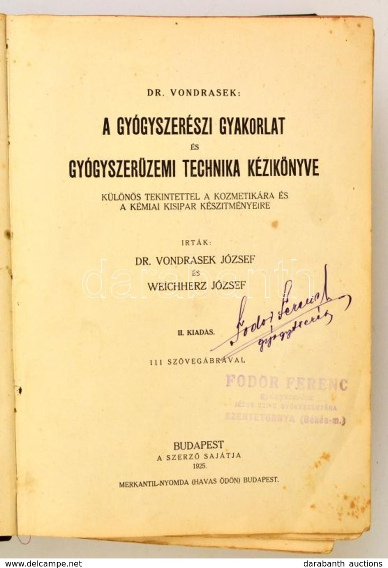 Dr. Vondrasek József-Weichherz József: A Gyógyszerészi Gyakorlat és Gyógyszerüzemi Technika Kézikönyve. I.-II. Kötet Egy - Non Classés