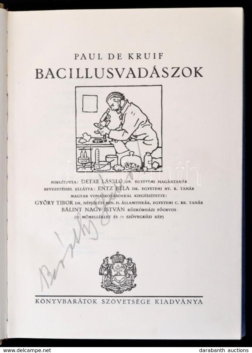 Paul De Kruif: Bacillusvadászok. Fordította: Detre László. Bevezetéssel Ellátta: Entz Béla. Magyar Vonatkozásokkal Kiegé - Non Classés