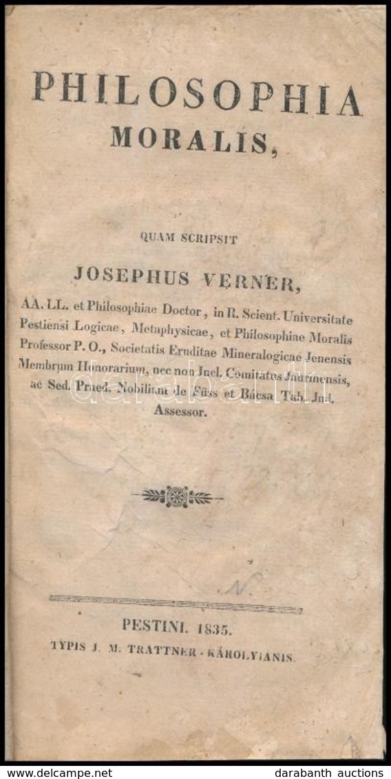 Josephus Verner: Philosophia Moralis. Pestini (Pest), 1835, Tratner-Károlyi, 16+488 P. Latin Nyelven. Átkötött Modern Pa - Zonder Classificatie