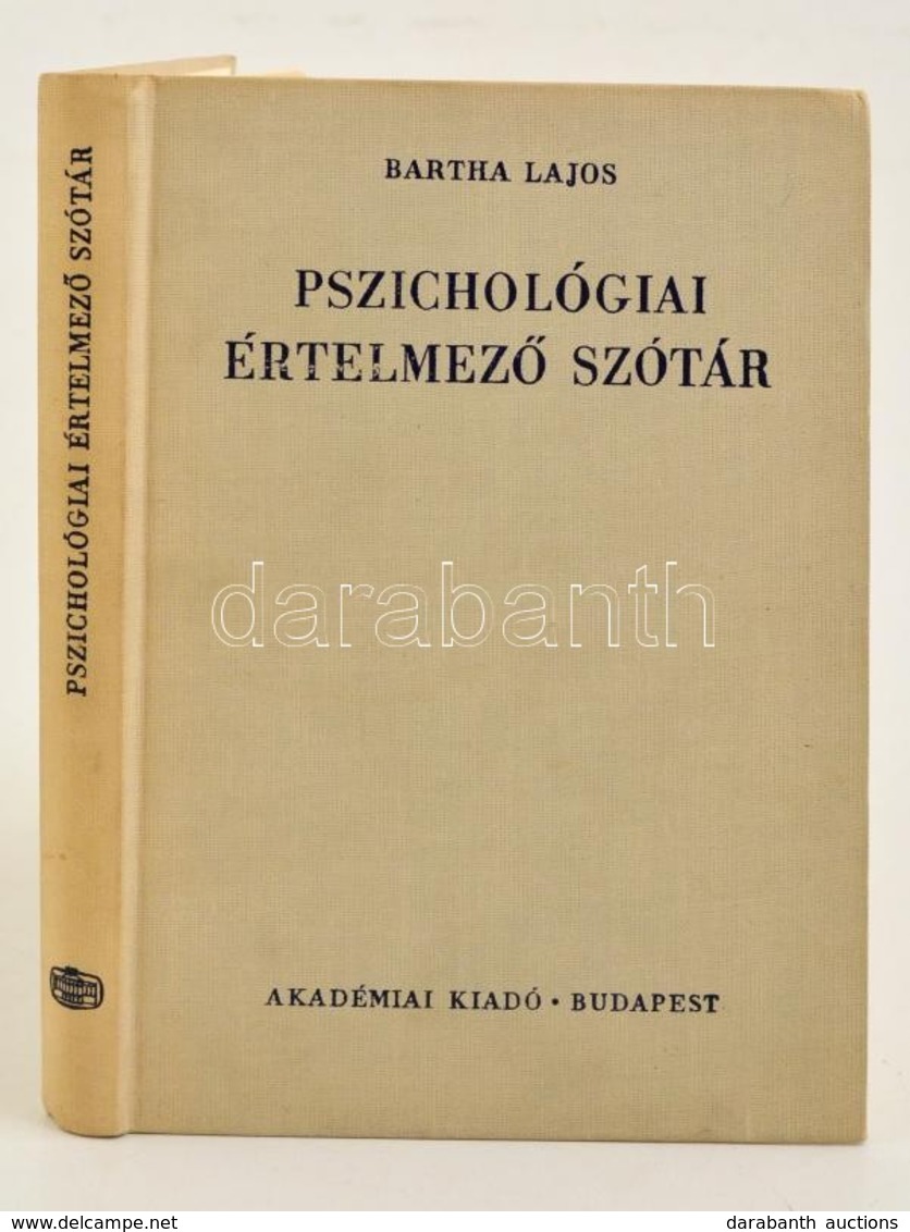 Bartha Lajos: Pszichológiai értelmez? Szótár. Bp., 1981. Akadémiai. Egészvászon Kötésben - Ohne Zuordnung