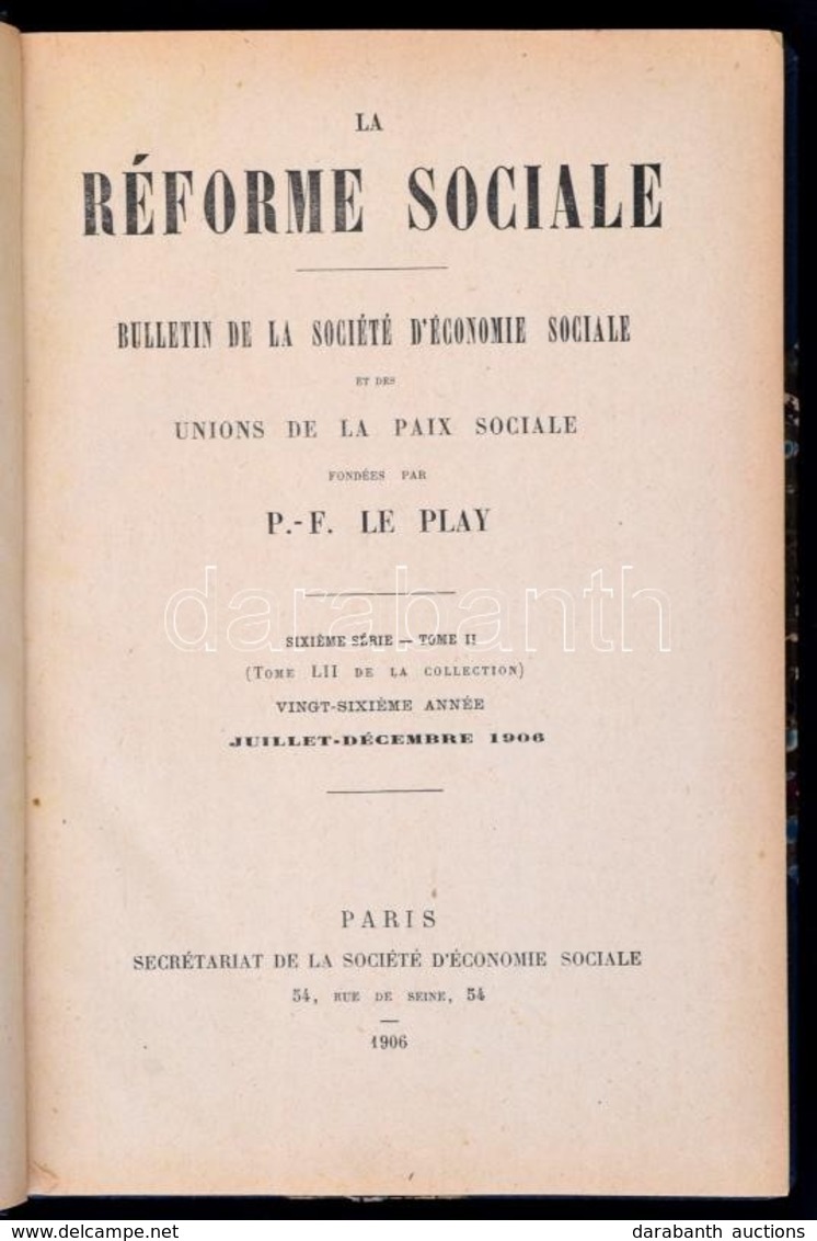 P.-F. Le Play: La Réforme Sociale. Bulletin, De La Société D'Économie Sociale Et Des Unions De La Paix Sociale. Párizs,  - Ohne Zuordnung