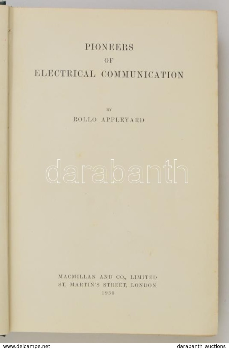 Rollo Appleyard: Pioneers Of Electrical Communication. London, 1930. Macmillan Egészvászon Kötésben / In Full Linen Bind - Non Classés