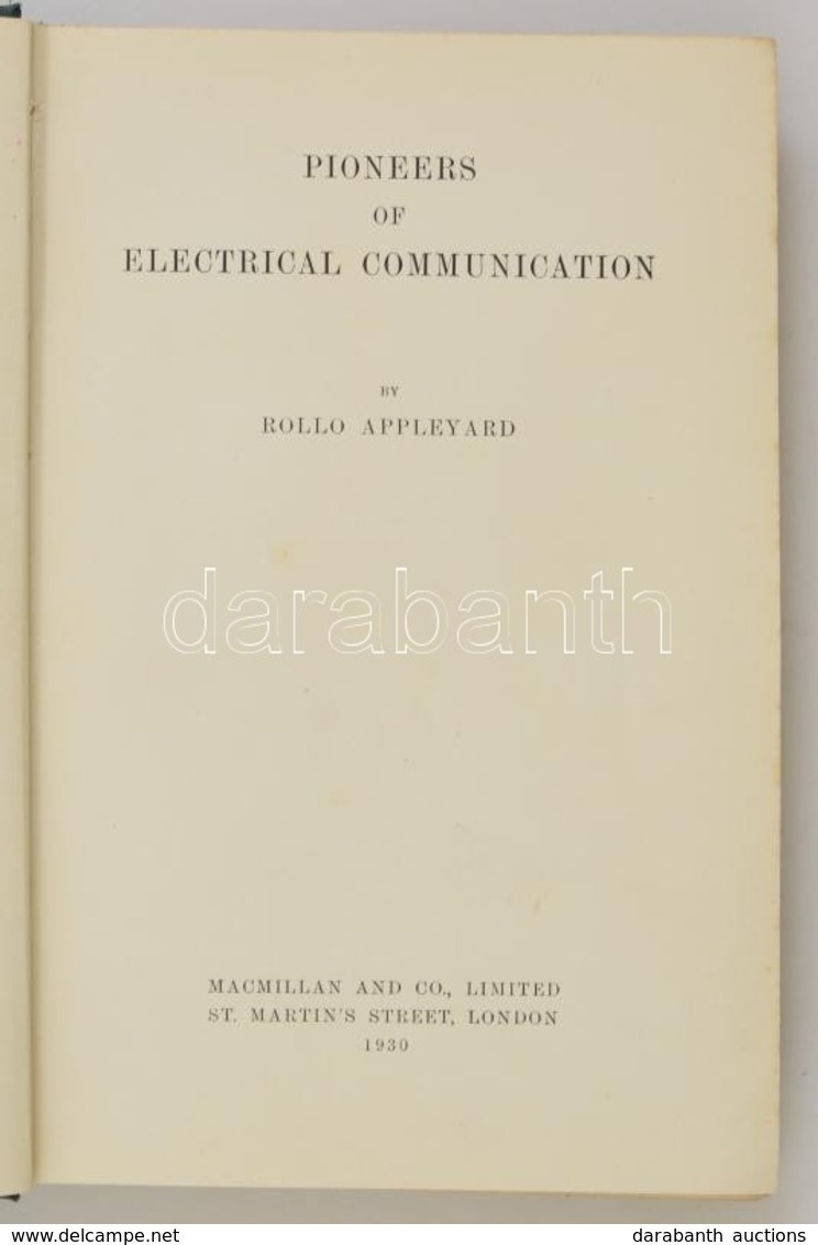 Rollo Appleyard: Pioneers Of Electrical Communication. London, 1930. Macmillan Egészvászon Kötésben / In Full Linen Bind - Zonder Classificatie