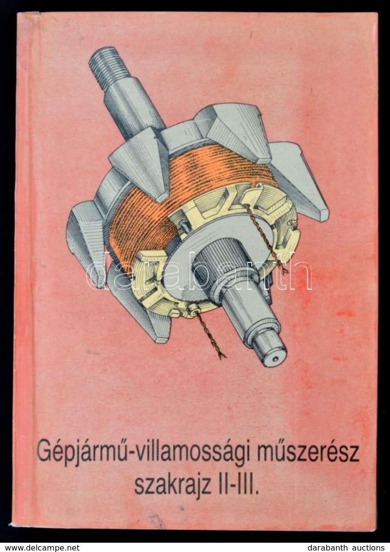 Borsi Jen?né, Petróczy Györgyné: Gépjárm?-villamossági M?szerész Szakrajz II-III. Bp.,1993, M?szaki. Kiadói Papírkötés. - Zonder Classificatie