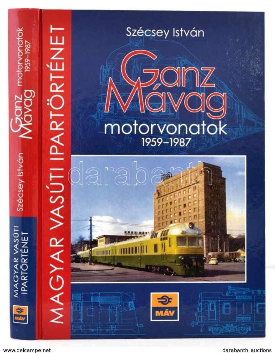 Szécsey István: Ganz MÁVAG Motorvonatok. 1959-1987. Bp.,2010, MÁV. Kiadói Kartonált Papírkötés. - Non Classés