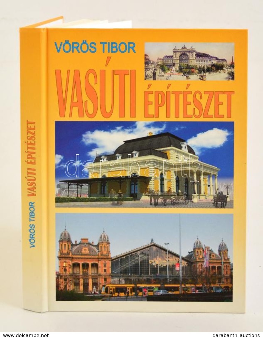 Vörös Tibor: Vasúti építészet. Bp.,2009, Magyar Államvasutak Zrt. Kiadói Papírkötés. - Zonder Classificatie