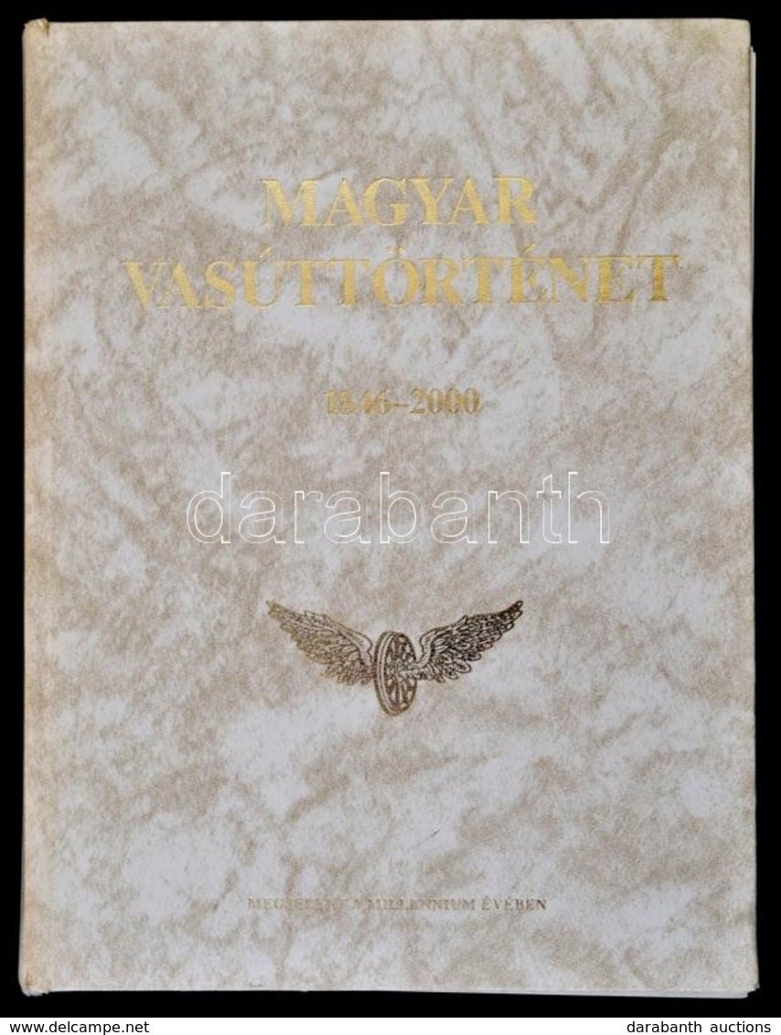 Magyar Vasúttörténet. 1846-2000. Bp., 2000, MÁV. Kiadói Aranyozott M?b?r-kötés, Sérült Kötéssel, Hat Kijáró Lappal. - Ohne Zuordnung