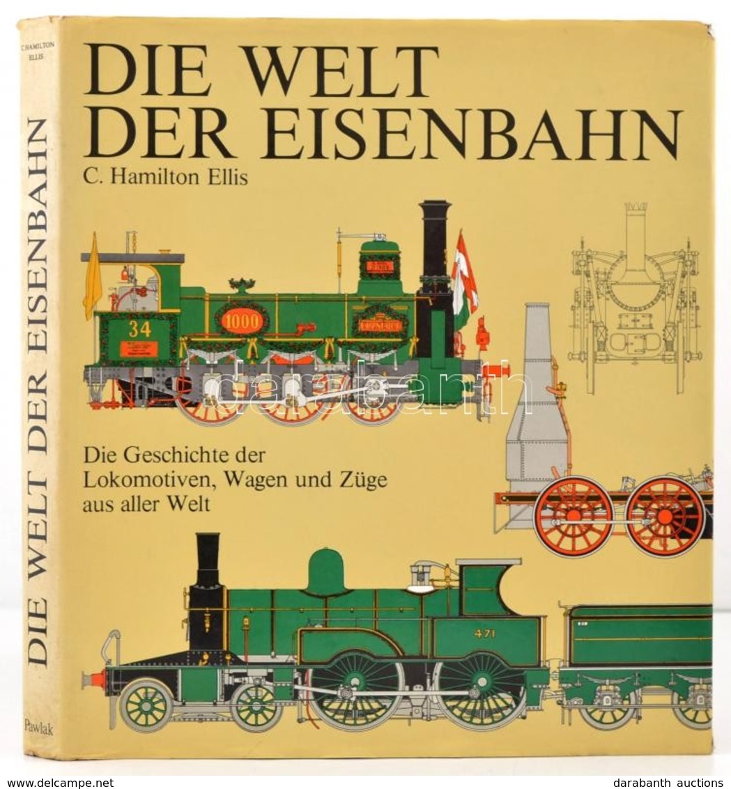 C. Hamilton Ellis: Die Welt Der Eisenbahn. Gothenburg, 1991, AB Nordbok. Német Nyelven. Kiadói Egészvászon-kötés, Kiadói - Non Classés
