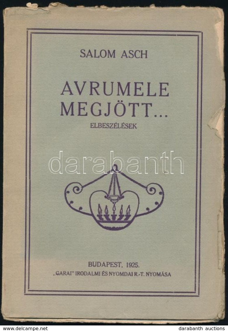 Salom Asch: Avrumele Megjött... Elbeszélések. Bp.,1925, 'Garai' Irodalmi és Nyomdai Rt., 56 P. Kiadói Papírkötés, A Borí - Zonder Classificatie