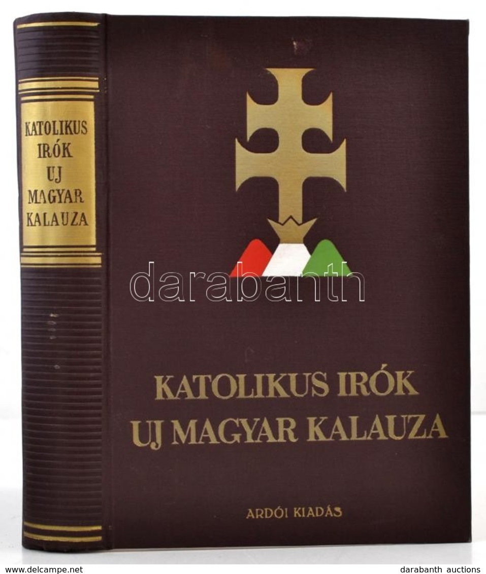 Katolikus írók új Magyar Kalauza. Szerk.: Dr. Almásy József. Bp.,(1940), Ardói Irodalmi és Könyvkiadó Vállalat. Kiadói A - Non Classés