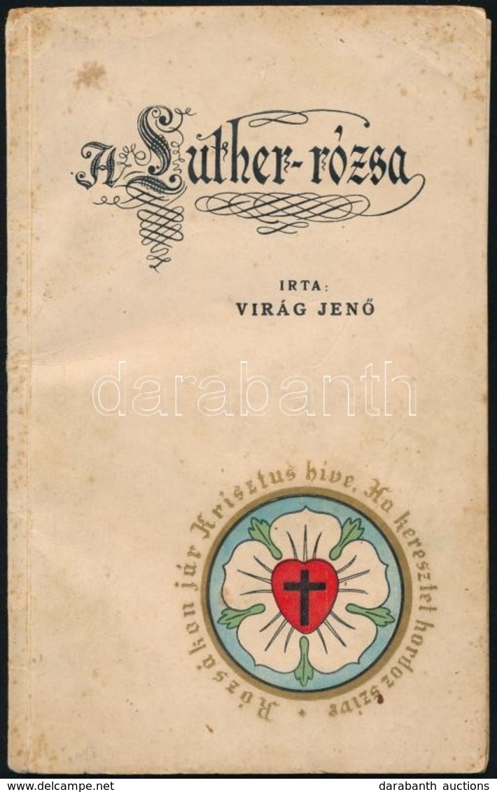 Virág Jen?: A Luther-rózsa. Bp., 1937, Fébé-ny.
Kiadói Illusztrált Papírkötés. - Non Classés