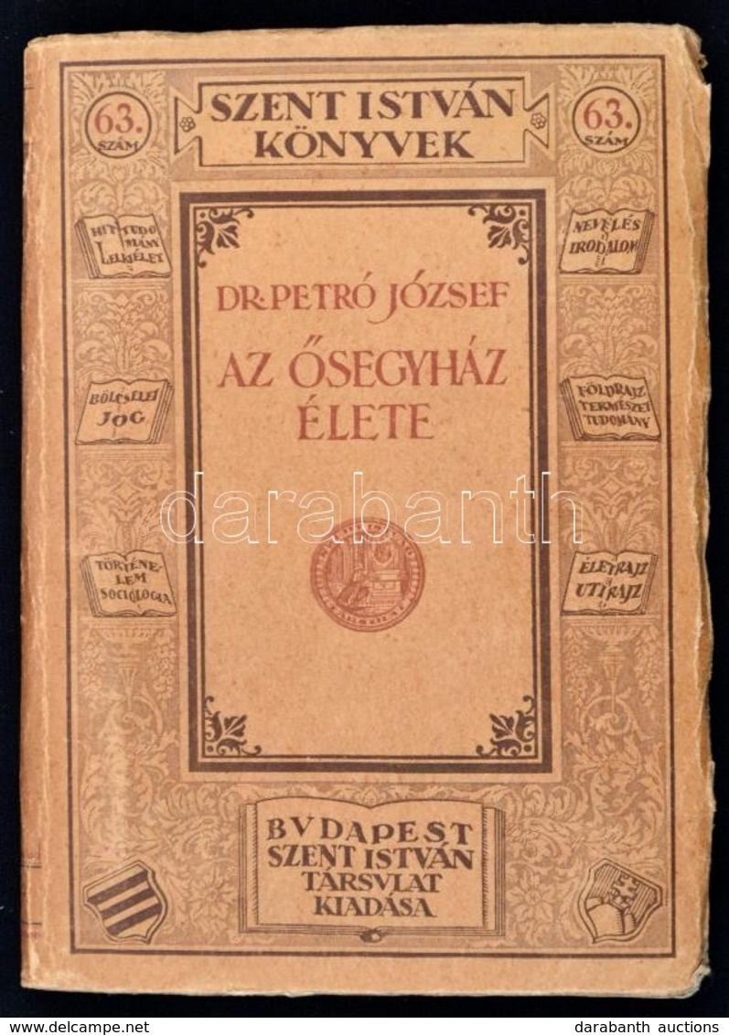 Dr. Petró József: Az ?segyház élete. Szent István Könyvek 63. Bp., 1929, Szent István-Társulat. Kiadói Papírkötésben. Jó - Ohne Zuordnung