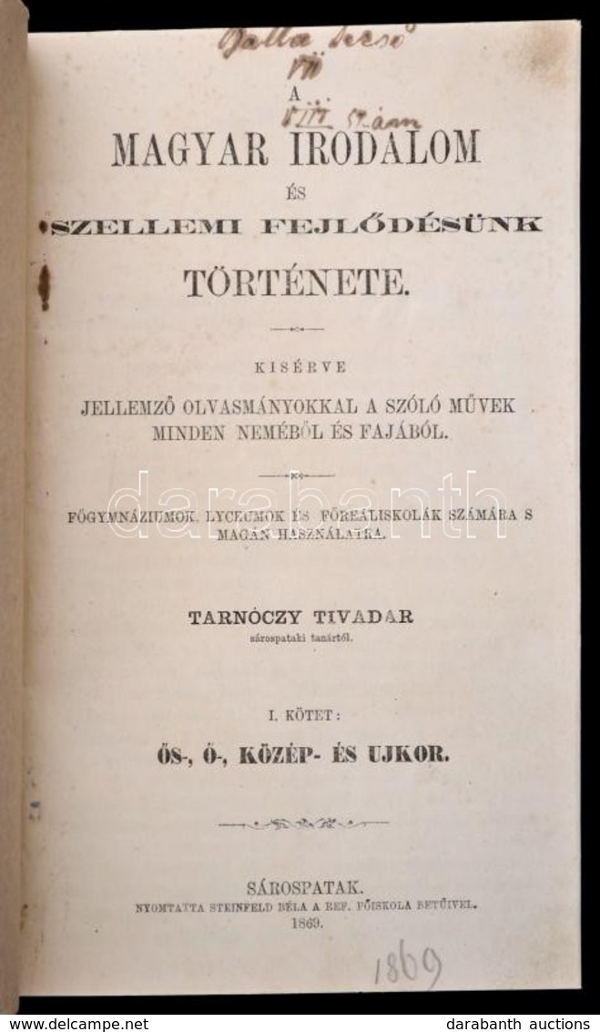 Tarnóczy Tivadar: A Magyar Irodalom és Szellemi Fejl?désünk Története. I. Kötet: ?s-, ó-, Közép és újkor. Kísérve Jellem - Zonder Classificatie