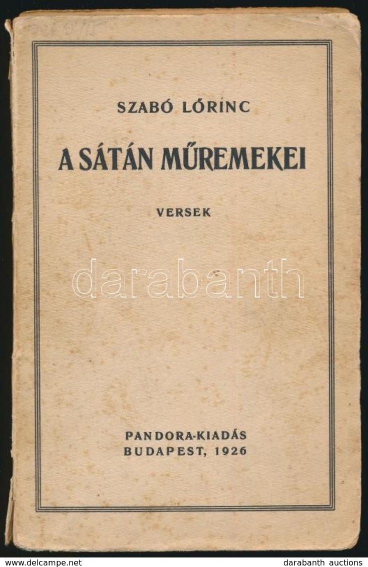 Szabó L?rinc: A Sátán M?remekei. Versek. Bp.,1926, Pandora,(Athenaeum-ny.),102+2 P. Kiadói Papírkötés, Foltos, Szakadt B - Non Classificati