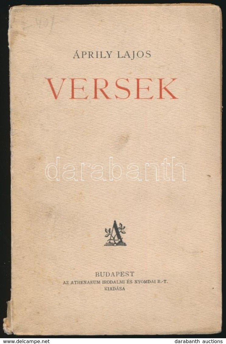 Áprily Lajos: Versek. 1. Kiadás. Bp. (1924.) Athenaeum. 90 L. Kiadói Papírborítóban. Ex Ibrissel. - Non Classés