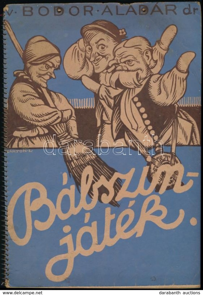 Bodor Aladár: Bábszínjáték. Amit A Bábszínjátszásról Tudni Kell, Színdarabgy?jteménnyel. Bp., 1942, Levente és Cserkészb - Non Classificati