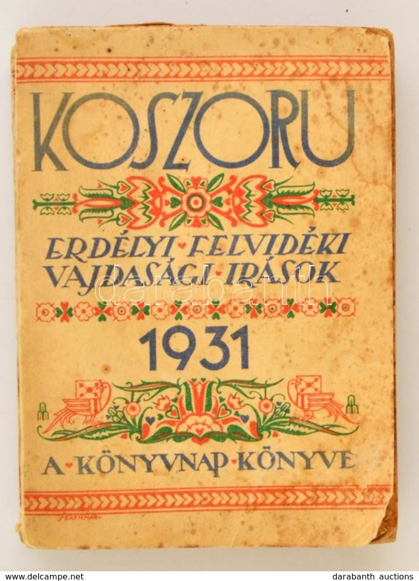 Koszorú. Erdélyi, Felvidéki, Vajdasági írások. Bp., 1931, Magyar Könyvkiadók és Könyvkeresked?k Országos Egyesülete. Fol - Non Classificati