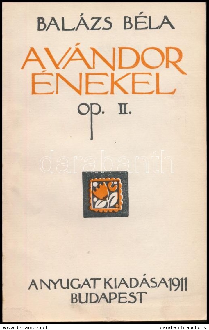 Balázs Béla: A Vándor énekel Op. II. Bp., 1911, Nyugat. Újrakötött Félvászon Kötés, Kopott állapotban. - Non Classificati