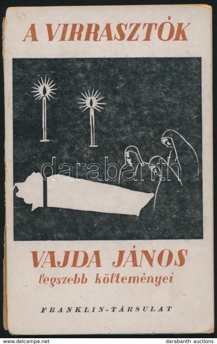 Vajda János: A Virrasztók. Vajda János Legszebb Költeményei. Budapest, é.n.,Franklin-Társulat, 62 P. Kiadói, Kissé Szaka - Non Classés