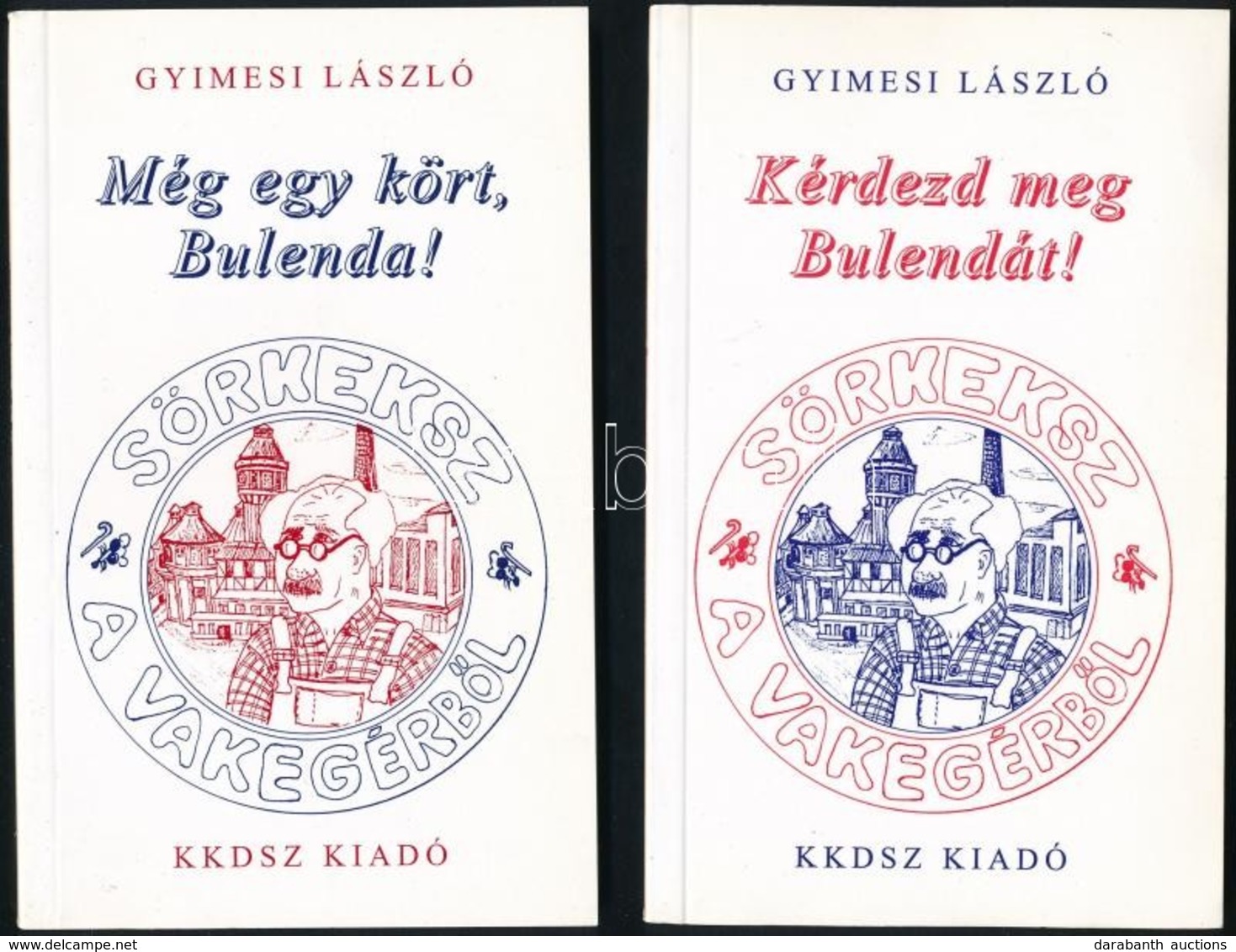 Gyimesi László 2 Könyve: 
Kérdezd Meg Bulendát! (Sörkeksz A Vakegérb?l.)
Még Egy Kört, Bulenda! (Sörkeksz A Vakegérb?l I - Non Classés